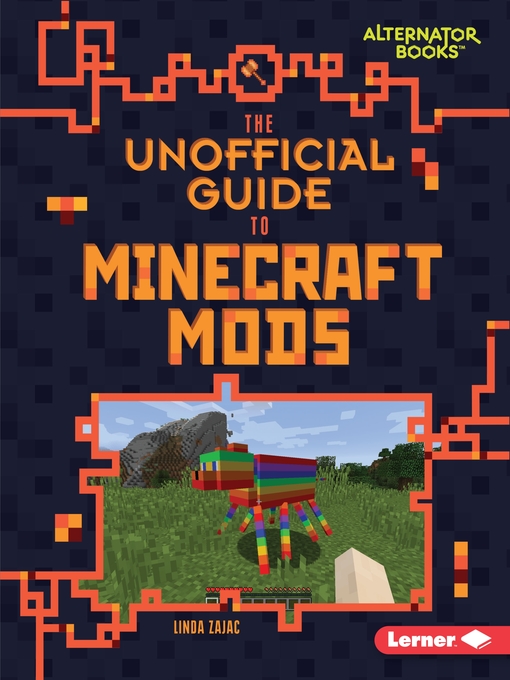 Title details for The Unofficial Guide to Minecraft Mods by Linda Zajac - Available